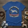 Greyhound owner t-shirt with the quote "If I Can't Bring My Greyhound I'm Not Coming!" and a running greyhound graphic
