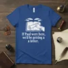 T-shirt with the quote "If Paul were here, we'd be getting a letter" and a graphic of a hand unrolling