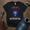 Black t-shirt with red and white text saying "If You Get Something To Say? IF YOU SOMETHING TO SAY? SAY