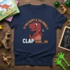 Dinosaur T-Shirt with text "If You Happy & You Know It Clap Your Oh" and a T-Rex graphic clapping
