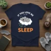 If You Love Me Let Me Sleep text with a cute koala napping on a cloud graphic on a navy