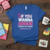 Blue t-shirt with white and pink text reading "If You Wanna Argue Contact My Sister She Handles All That" with
