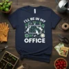 Navy t-shirt with "I'll Be In My Office" text and gardening graphics, featuring plants, hands, and tools