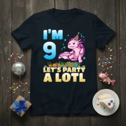 I'm 9 LET'S PARTY A LOTL t-shirt with a cute pink axolotl wearing a party hat