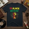 I'm Black History t-shirt design with raised fist and profile of Black woman