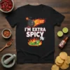 I'm Extra Spicy humorous quote t-shirt featuring a cartoon bomb and a distressed chili pepper on a black tee