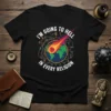 T-shirt with white text "I'm Going To Hell In Every Religion" and a graphic of a comet hitting Earth surrounded