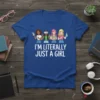 I'm Literally Just A Girl t-shirt with cartoon girls representing STEM, art, and technology fields