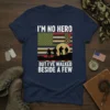 I'm No Hero But I've Walked Beside A Few t-shirt design with American flag graphic and soldier silhouettes