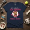 Navy t-shirt with "I'm not just a dog person I'm a pitbull mommy" text and a graphic of a pitbull