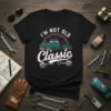 I'm Not Old I'm Classic vintage truck t-shirt design with speedometer and pistons graphic