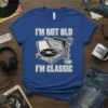 I'm Not Old I'm Classic t-shirt with a vintage record player, vinyl records, and a microphone graphic