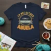 I'm Not Retired I'm A Profesional Abuela T-Shirt design featuring bold orange text and a circular emblem