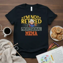 I'm Not Retired Professional Mema t-shirt with a graphic of a grandma holding a spoon and cookies