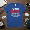 I'm Not Rude I Just Say What Everyone Else Is Thinking quote on a royal blue t-shirt, featuring red distressed