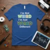 I'm Not WEIRD I'm text design featuring creative typography on quality t-shirt