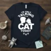 I'm Only Talking To My Cat Today text design with silhouette of person and cat, on a navy t-shirt