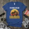 T-shirt with "I'm Ride or Die Until About 9 PM or So Then I Need My Pajamas" text and a