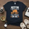 I'm Sorry I Was Late My Cat Was Sitting On Me t-shirt design with a sleeping cat graphic and paw