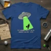 T-shirt with "I'm Sorry But I Was Abducted By UFO" text and a graphic of a UFO beaming up a