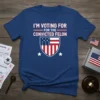 I'm Voting For For The Convicted Felon political statement t-shirt with American flag shield graphic