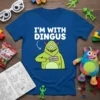 Blue t-shirt with white text "I'M WITH DINGUS" and a cartoon green monster pointing to its "DINGUS" name tag