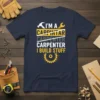 Navy t-shirt with "I'm A Carpenter I Build Stuff" text and graphics, featuring a hammer, wrench, and saw blade