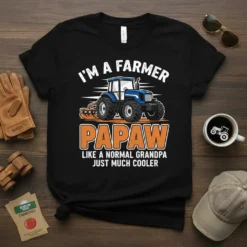 Farmer Papaw quote "I'm A Farmer Papaw Like A Normal Grandpa Just Much Cooler" with a blue tractor graphic on
