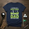 I'm A Golf Dad Just Like A Normal Dad Except Much Cooler text design with golfer graphic on navy t-shirt