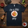 I'm a little spicy t-shirt with cartoon chili peppers on fire graphic and white text