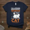 I'm a Strong Independent Woman Who Needs to Cuddle With Her Cat text on a navy t-shirt with a graphic