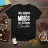 I'm A Woman of Many Moods and They All Require Chocolate quote t-shirt design in white text with chocolate graphic