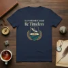 T-shirt featuring the quote "In a World Full of Trends Be Timeless" with a compass and waves graphic