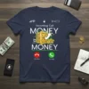 Incoming Call MONEY MONEY T-Shirt with a graphic of a safe, coins, and phone icons. The design includes text "Incoming