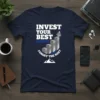 Invest Your Best Forget The Rest quote with a financial growth chart graphic on a navy blue t-shirt
