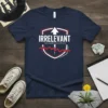 Irrelevant The Underdog's Anthem text with shield graphic and upward arrow on navy t-shirt