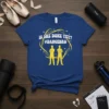 Blue t-shirt with white text "IS SHE DONE YET? #DANCEBRO" and yellow graphic of two figures