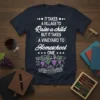 Homeschooling quote t-shirt: "IT TAKES A VILLAGE TO Raise a child BUT IT TAKES A VINEYARD TO Homeschool ONE" with