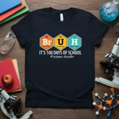 Black t-shirt with "It's 100 Days of School" design using periodic table elements Br, U, H and #science teacher