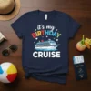 it's my BIRTHDAY CRUISE eye-catching graphic design printed on comfortable cotton t-shirt