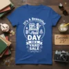 White text "It's A Beautiful DAY FOR A YARD " with graphics of a yard scene on a blue t-shirt