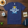 It's A Great Day To Be Bob t-shirt with sun graphic and blue banner