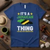 Jamaican flag map graphic with text "It's A Jamaican Thing Yuh Nah Guh Understand" on a blue t-shirt