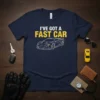Navy blue t-shirt with "I've Got a Fast Car" text and a graphic of a sports car in motion