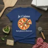 Blue t-shirt with "je t'aime but pizza is forever" text and a margherita pizza graphic