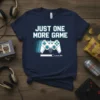 Just One More Game Level 99+ bold graphic design printed on comfortable cotton t-shirt