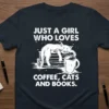 T-shirt design featuring the text "JUST A GIRL WHO LOVES COFFEE, CATS AND BOOKS." with a graphic of a cat