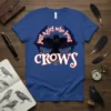 T-shirt with the text "just a girl who loves CROWS" featuring a central crow graphic and laurel wreath
