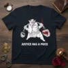 Justice Has A Price T-Shirt featuring a pig in a judge's robe holding scales of justice with bloody hearts