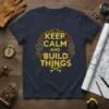 Keep Calm And Build Things t-shirt design with gears and tools, for builders and engineers